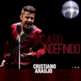 Cristiano Araújo – Caso Indefinido (2013)