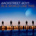 Backstreet Boys – In a World Like This (2013)